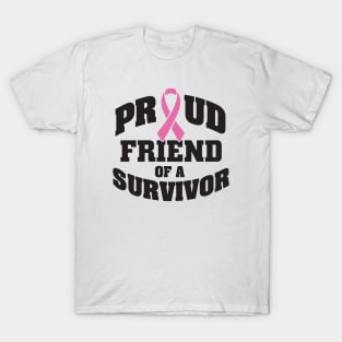 Proud friend of a survivor T-Shirt